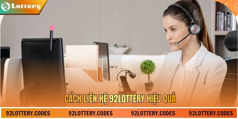 Cách liên hệ 92LOTTERY hiệu quả