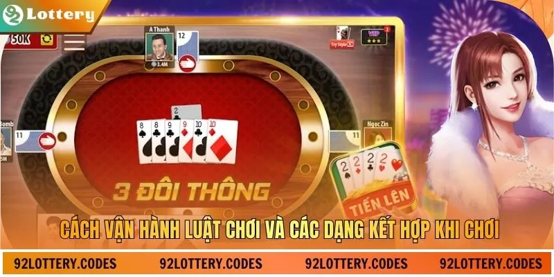 Cách vận hành luật chơi và các dạng kết hợp khi chơi