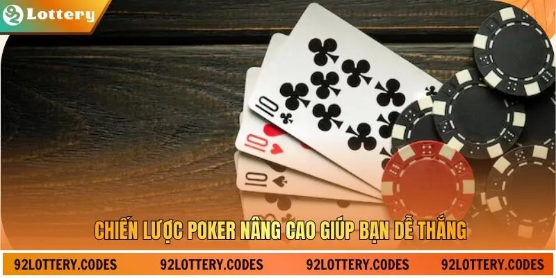 Chiến lược Poker nâng cao giúp bạn dễ thắng