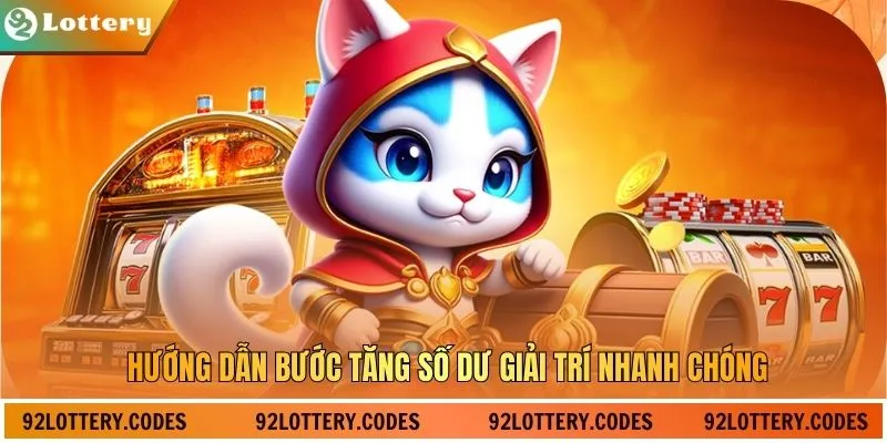 Hướng dẫn bước tăng số dư giải trí nhanh chóng