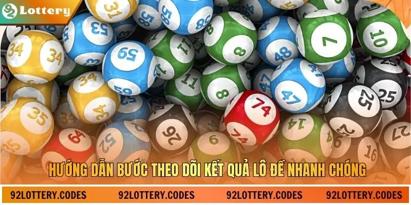 Hướng dẫn bước theo dõi kết quả lô đề nhanh chóng